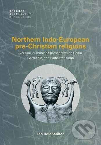 Northern Indo-European pre-Christian religions -  Jan Reichstäter