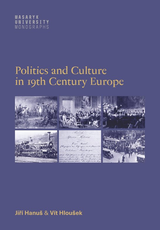 Politics and culture in 19th century Europe -  Jiří Hanuš
