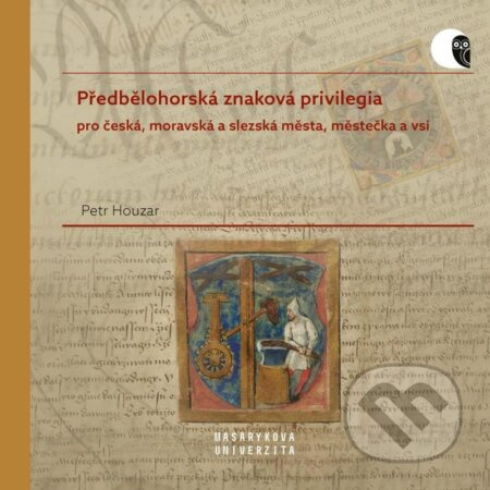 Předbělohorská znaková privilegia pro česká, moravská a slezská města, městečka a vsi - kniha z kategorie Historie