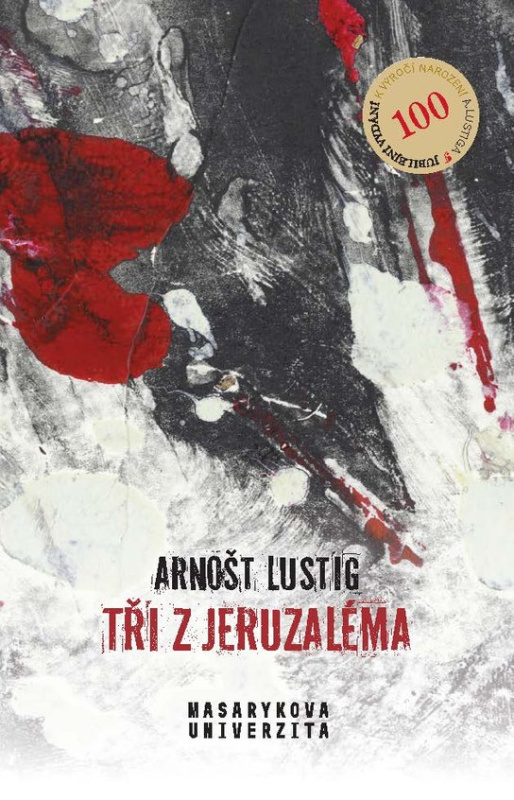 Tři z Jeruzaléma -  Arnošt Lustig