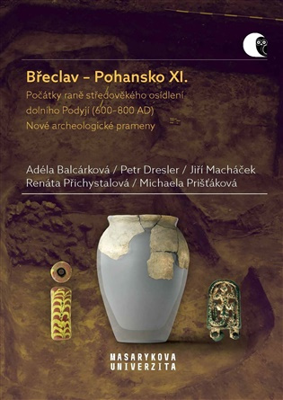 Břeclav – Pohansko XI. (Počátky raně středověkého osídlení dolního Podyjí (600–800 AD).) - kniha z kategorie Historie
