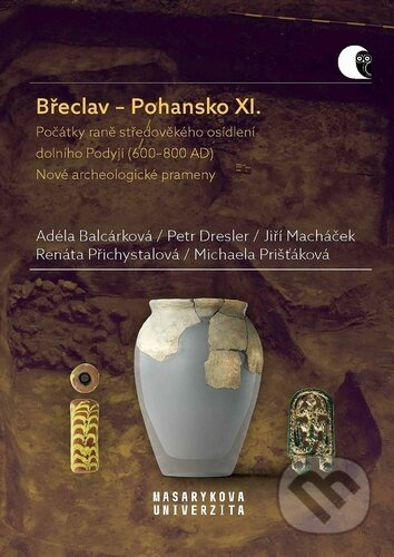 Břeclav – Pohansko XI. (Počátky raně středověkého osídlení dolního Podyjí (600–800 AD).) - kniha z kategorie Historie