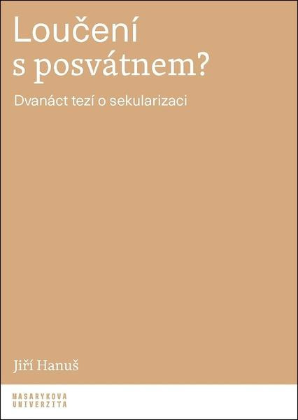 Loučení s posvátnem?