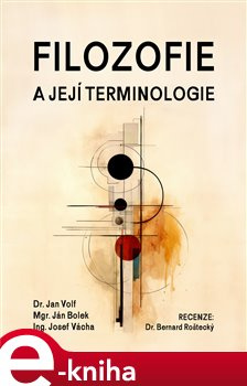 Filozofie a její terminologie - Jan Volf, Ján Bolek, Josef Vácha