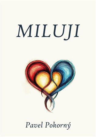 Miluji -  Pavel Pokorný