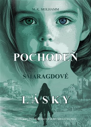 Pochodeň smaragdové lásky -  M. K. Molhamm