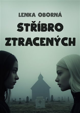 Stříbro ztracených -  Lenka Oborná