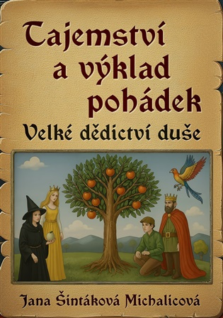 Tajemství a výklad pohádek -  Jana Šintáková Michalicová