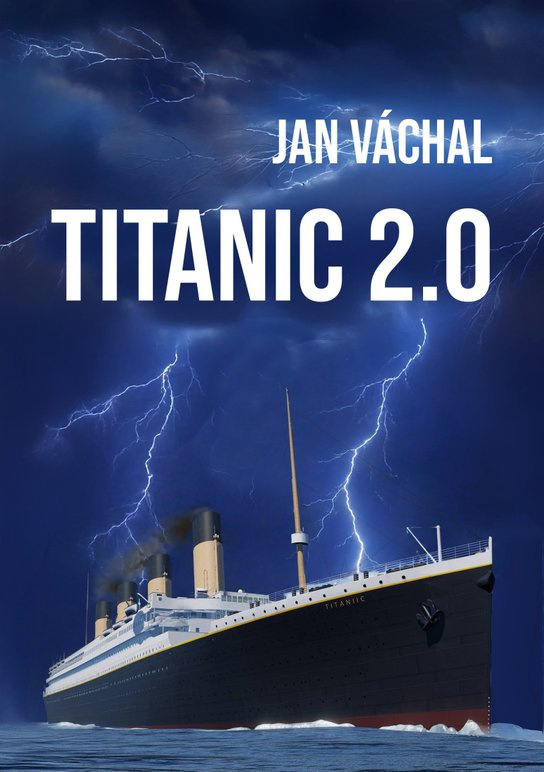Titanic 2.0 -  Jan Váchal