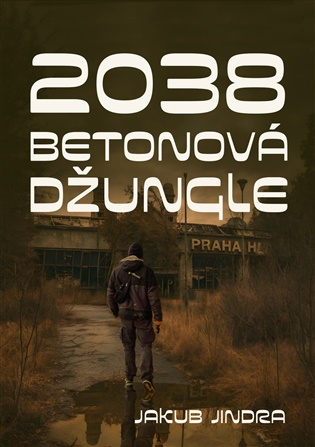 2038 Betonová džungle -  Jakub Jindra