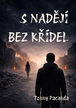 S nadějí bez křídel -  Tonny Pacanda