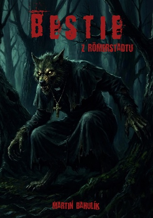 Bestie z Römerstadtu -  Martin Bahulík