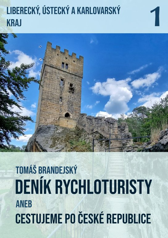 Deník rychloturisty aneb Cestujeme po České republice -  Tomáš Brandejský