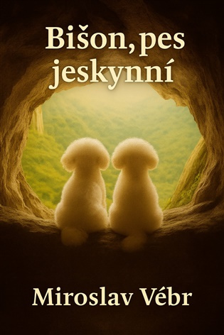 Bišon, pes jeskynní -  Miroslav Vébr