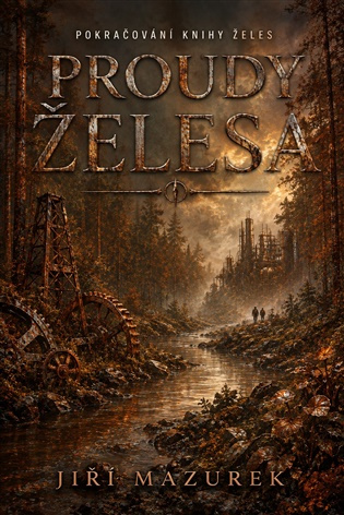 Proudy želesa -  Jiří Mazurek