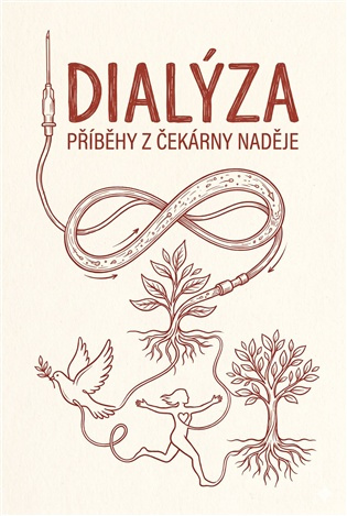 Dialýza – příběhy z čekárny naděje