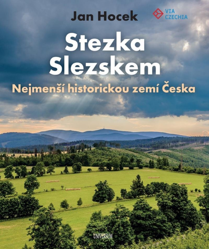 Stezka Slezskem - Nejmenší historickou zemí Česka Euromedia Group, a.s.