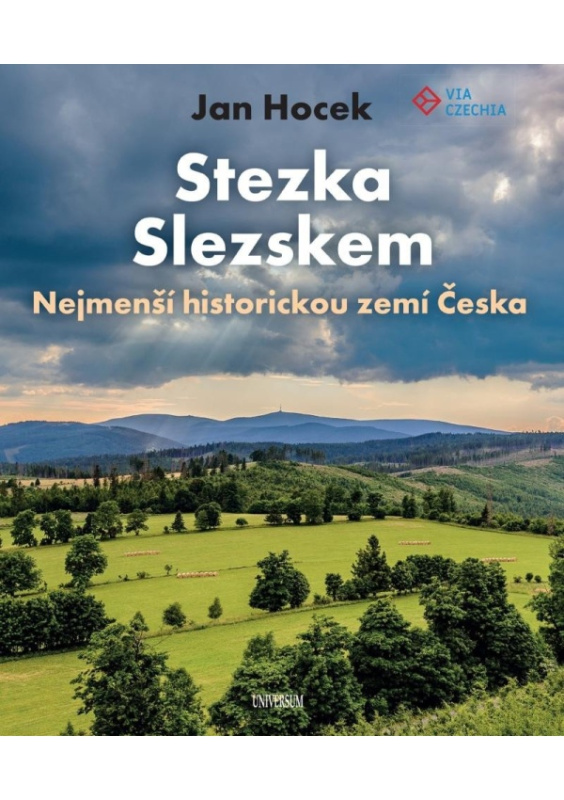 Stezka Slezskem - Nejmenší historickou zemí Česka Euromedia Group, a.s.