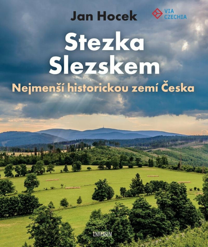 Stezka Slezskem - Nejmenší historickou zemí Česka Euromedia Group, a.s.