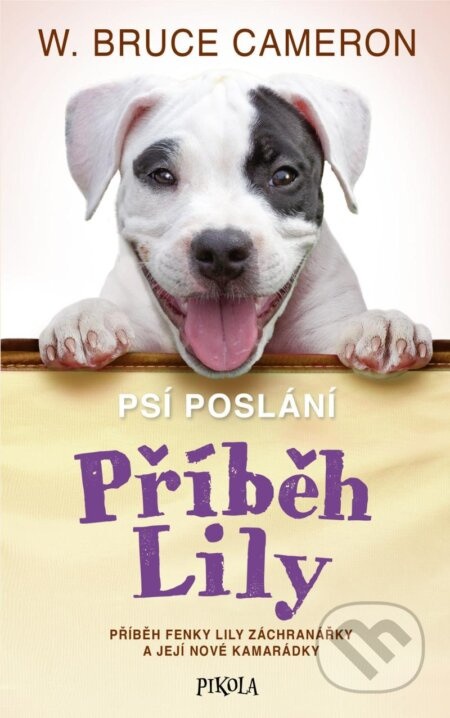 Psí poslání: Příběh Lily Euromedia Group, a.s.
