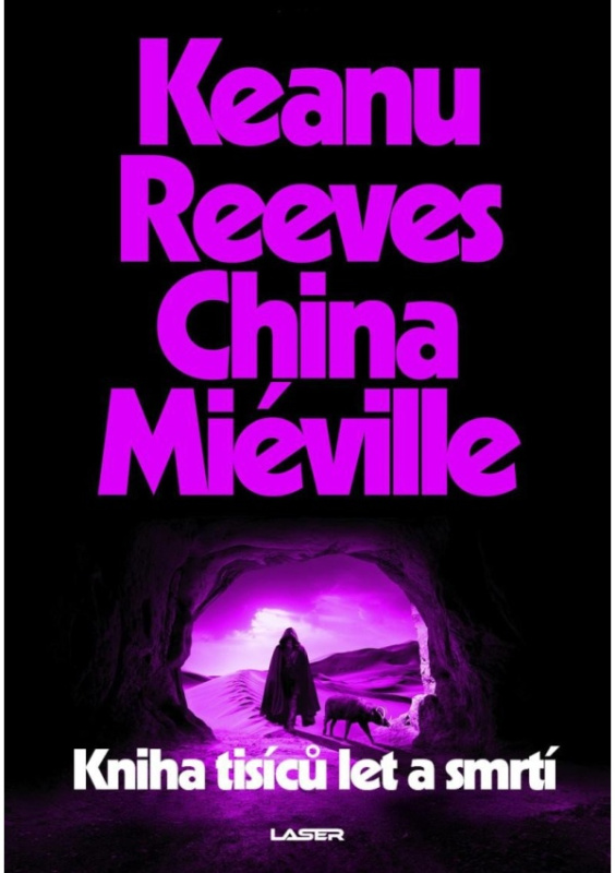 Kniha tisíců let a smrtí - China Miéville, Keanu Reeves