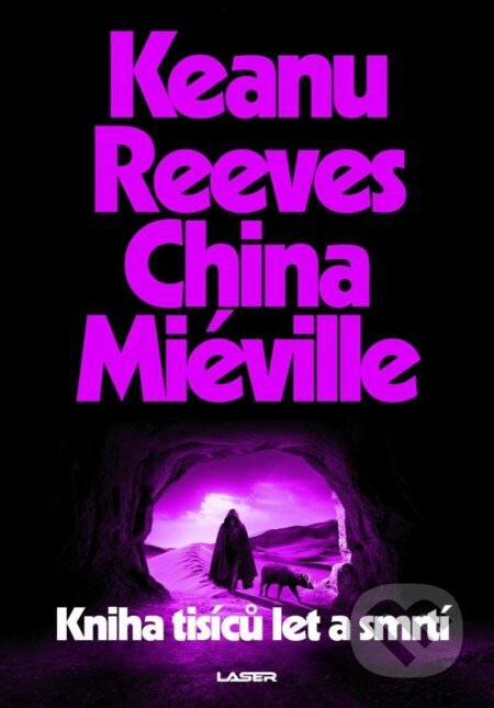 Kniha tisíců let a smrtí - China Miéville, Keanu Reeves
