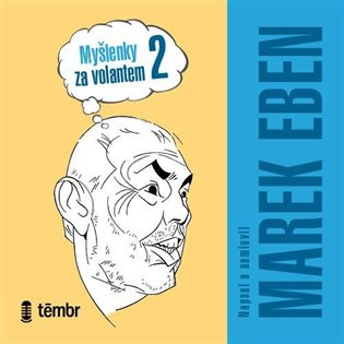 Myšlenky za volantem 2 (audioknihovna) - Marek Eben - audiokniha z kategorie Beletrie