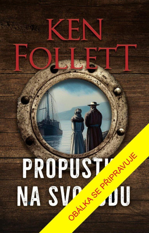 Propustka na svobodu - Ken Follett - kniha z kategorie Thrillery