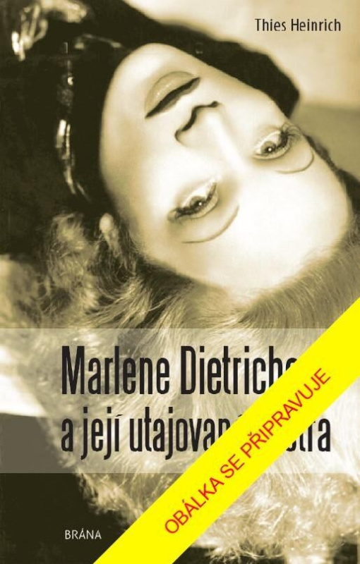 Marlene Dietrichová a její utajovaná sestra - Heinrich Thies - kniha z kategorie Životopisy