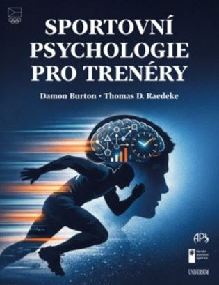 Sportovní psychologie pro trenéry - Damon Burton - kniha z kategorie Šport