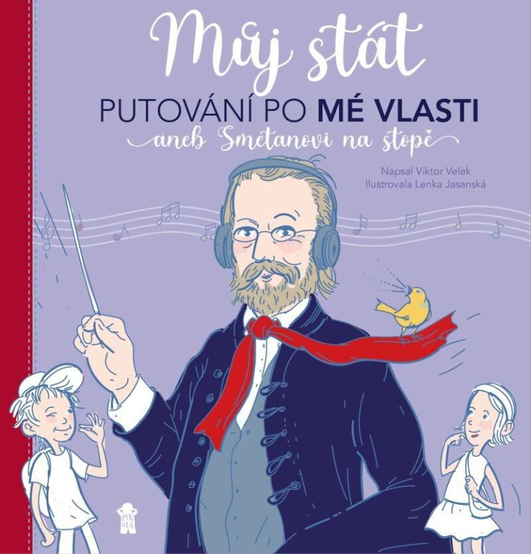 Můj stát. Putování po Mé vlasti aneb Smetanovi na stopě - kniha z kategorie Naučné knihy