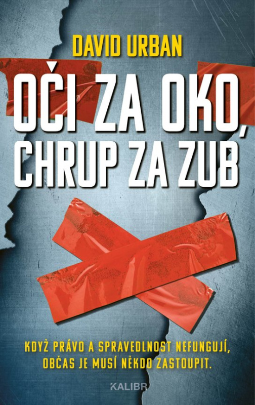 Oči za oko, chrup za zub -  David Urban