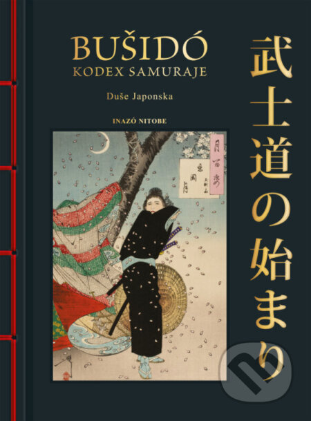 Bušidó (Kodex Samuraje) - Inazo Nitobe - kniha z kategorie Filozofie