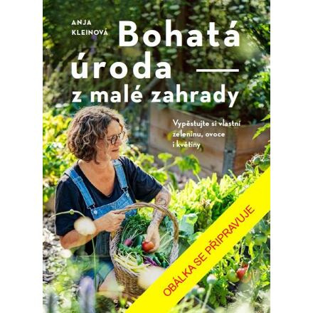 Bohatá úroda z malé zahrady Euromedia Group, a.s.