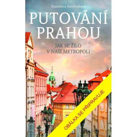 Putování Prahou Euromedia Group, a.s.