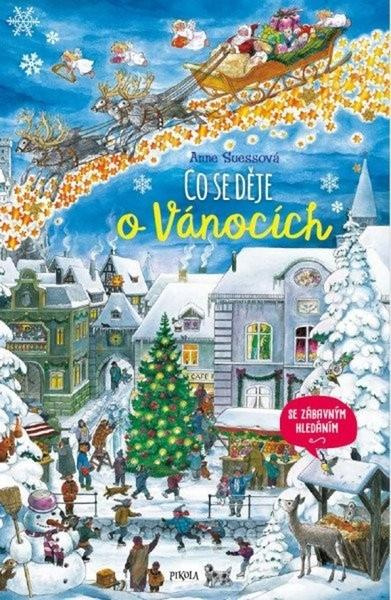 Co se děje o Vánocích - Anne Suessová