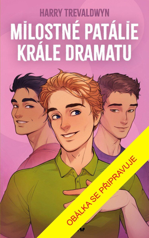 Milostné patálie krále dramatu - Harry Trevaldwyn - kniha z kategorie Beletrie pro děti