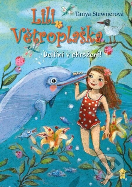 Lili Větroplaška 3: Delfíni v ohrožení! - Tanya Stewner - kniha z kategorie Beletrie pro děti