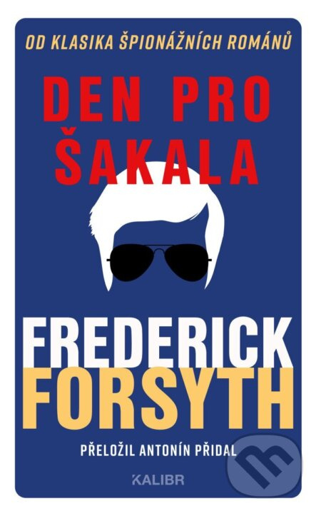 Den pro Šakala - Frederick Forsyth - kniha z kategorie Thrillery