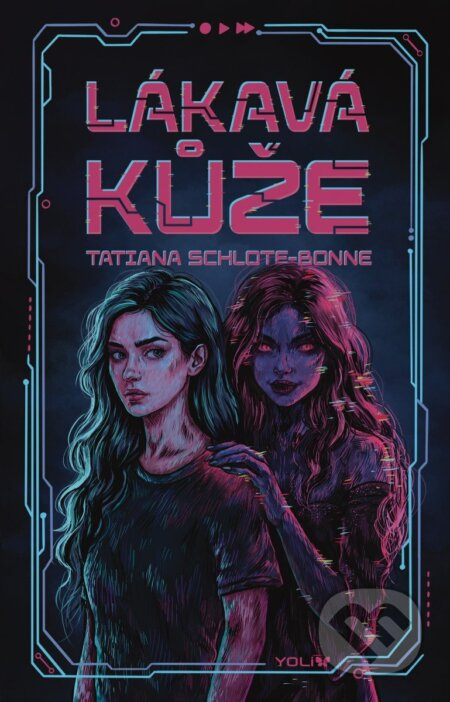 Lákavá kůže - Tatiana Schlote-Bonne - kniha z kategorie Beletrie pro děti