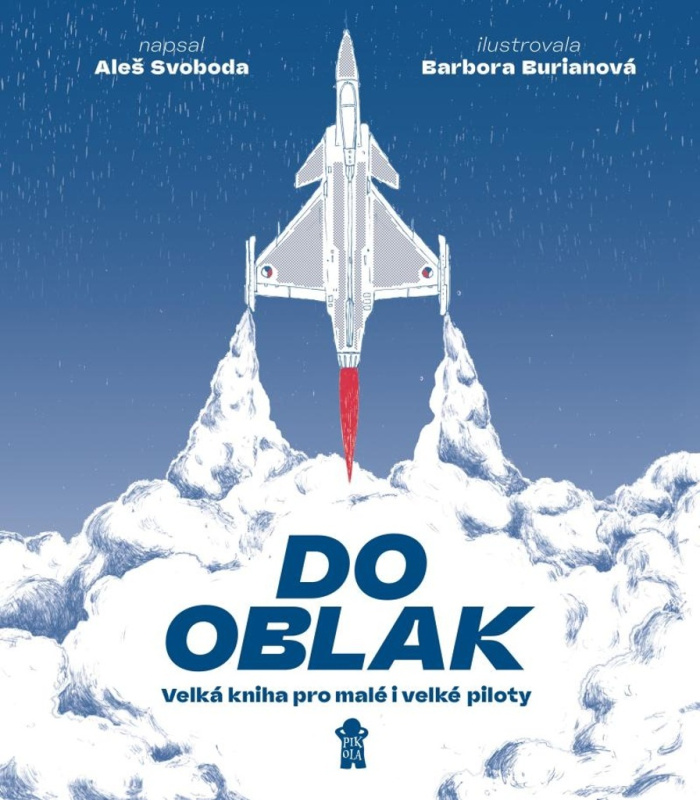 Do oblak – Velká kniha pro malé i velké piloty Euromedia Group, a.s.