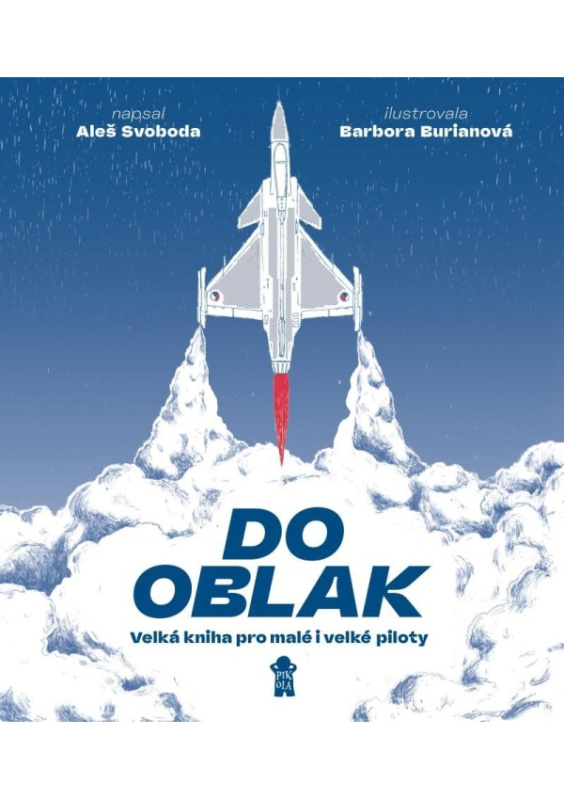Do oblak – Velká kniha pro malé i velké piloty Euromedia Group, a.s.