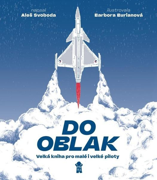 Do oblak – Velká kniha pro malé i velké piloty Euromedia Group, a.s.