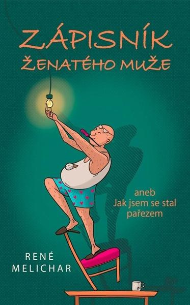 Zápisník ženatého muže - René Melichar