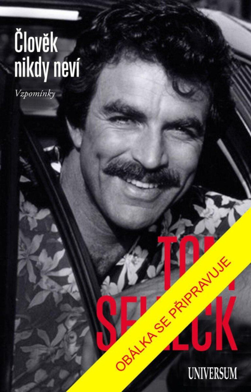 Člověk nikdy neví - Tom Selleck - kniha z kategorie Autobiografie