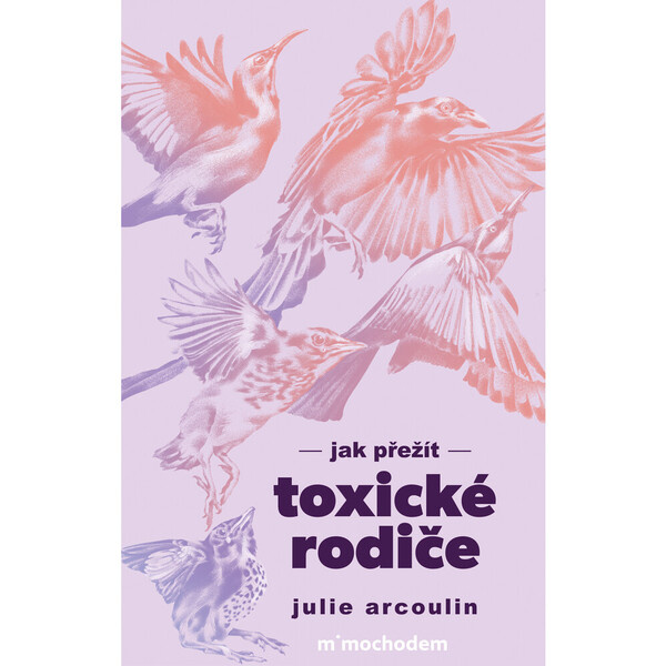 Jak přežít toxické rodiče