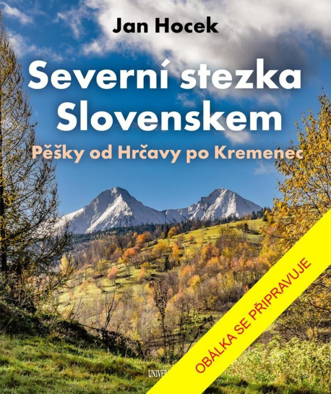 Severní stezka Slovenskem (Od Hrčavy po Kremenec) - Jan Hocek - kniha z kategorie Průvodci Evropou
