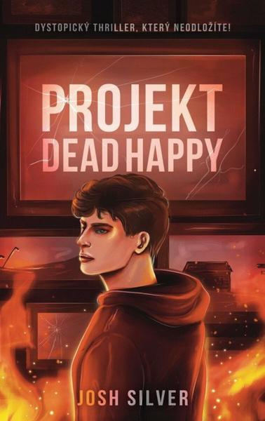 Projekt DeadHappy - Josh Silver - kniha z kategorie Sci-fi