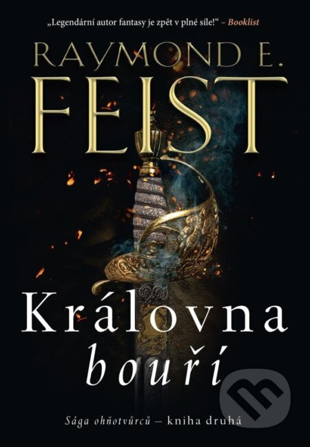 Sága ohňotvůrců: Královna bouří - Raymond E. Feist