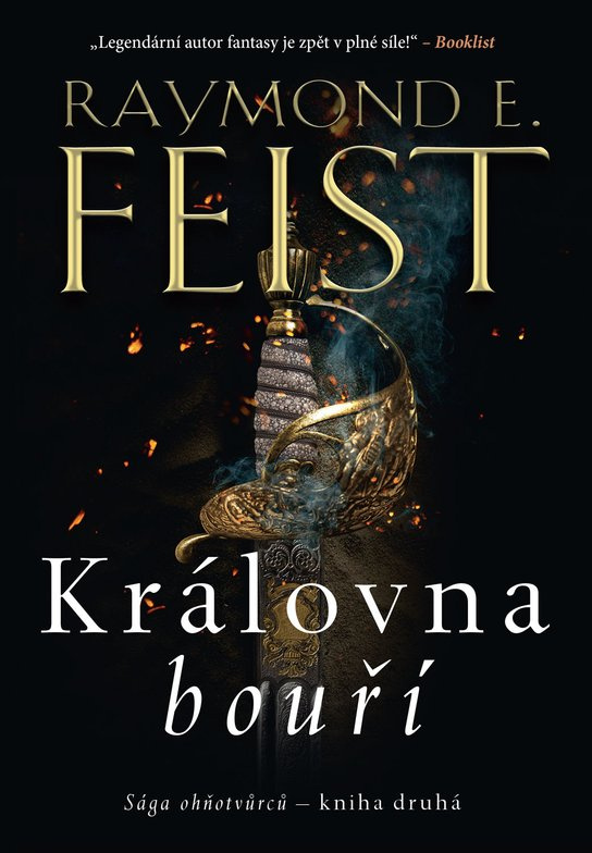 Sága ohňotvůrců: Královna bouří - Raymond E. Feist